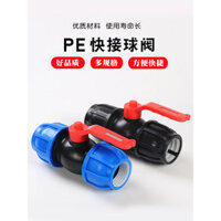 Kết nối nhanh Phụ kiện ống pe Khớp nối nhanh 32 Van công tắc ống nước Nhựa 25 van bi 6 phút 1 inch 50 Phụ Kiện 20 đến 4