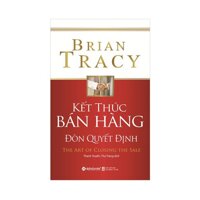 Kết Thúc Bán Hàng – Đòn Quyết Định