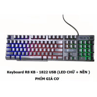 Keyboard R8 giả Cơ  KB-1822 Led Cổng Usb