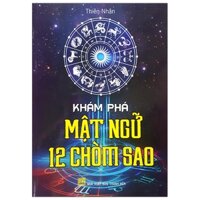 Khám Phá Mật Ngữ 12 Chòm Sao