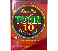 Khám phá toán để học giỏi lớp 10 tập 2 - Kết nối tri thức với cuộc sống