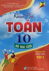 Khám phá Toán để học giỏi lớp 10 tập 2 - Cánh diều