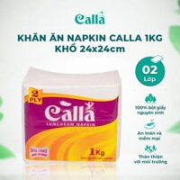 Khăn ăn Napkin Calla  2 lớpx1Kg khổ 24cm x 24cm mềm, không mủn, không tẩy trắng, nguyên liệu giấy ngoại nhập