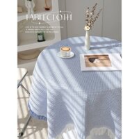 Khăn trải bàn phong cách Ins, khăn trải bàn Pháp, khăn trải bàn màu sắc đồng nhất, khăn trải bàn hình chữ nhật, khăn trải bàn tròn, khăn trải bàn ăn nhẹ sang trọng cao cấp