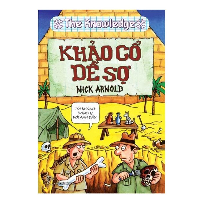 Khảo cổ dễ sợ - Nick Arnold