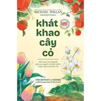 Khát Khao Cây Cỏ- Michael Pollan