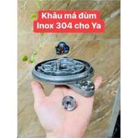 Khâu má đùm inox 304 cho Ya