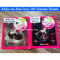 Khâu má đùm inox 304 Honda,Yamaha vĩ hồng