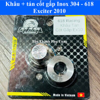 Khâu + tán cốt gấp Inox 304 Exciter 2010 618 Racing