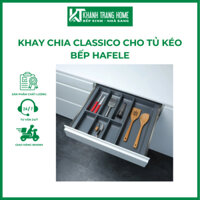 Khay chia classico cho tủ kéo bếp HAFELE nhập khẩu từ Đức - Khánh Trang Home