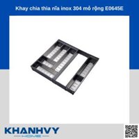 Khay chia thìa nĩa inox 304 mỏ rộng Eurogold E0645E