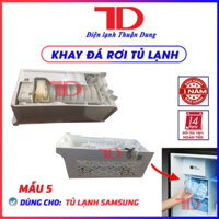 Khay đá rơi, khay làm đá dành cho tủ lạnh Sam sung - Điện Lạnh Thuận Dung - Mẫu 5