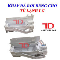 Khay làm đá tủ lạnh lg, khay đá rơi tủ lạnh lg hàng tốt TD Điện lạnh Thuận Dung