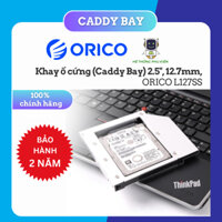 KHAY Ổ CỨNG LAPTOP ORICO L127SS Hàng Chính Hãng, BẢO HÀNH 24 THÁNG