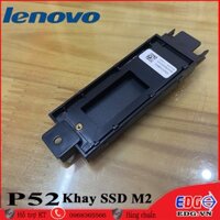 Khay Ổ Cứng SSD M2 Laptop Lenovo P52