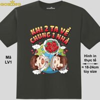 Khi 2 ta về chung 1 nhà, mã LV1. Áo thun cặp đôi tình yêu siêu đẹp. Áo phông chụp ảnh cưới. - Thép, vải thun lạnh - M
