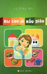 Khi Con Đi Mẫu Giáo