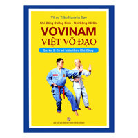 Khí Công Dưỡng Sinh - Nội Công Võ Gia - Vovinam Việt Võ Đạo - Quyển 2  Cơ Sở Kiến Thức Khí Công