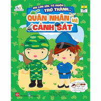 Khi Lớn Lên, Tớ Muốn Trở Thành... - Quân Nhân Và Cảnh Sát