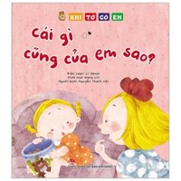 Khi Tớ Có Em - Cái Gì Cũng Của Em Sao?