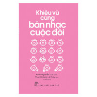 Khiêu Vũ Cùng Bản Nhạc Cuộc Đời