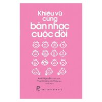 Khiêu Vũ Cùng Bản Nhạc Cuộc Đời