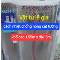 (khổ 1,55m x Dày 4mm x dài 5m) Tấm cách nhiệt  CÁT TƯỜNG  túi khí 2 mặt bạc chống nóng mái tôn l