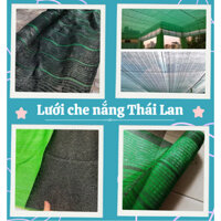 Khổ 2;3;4M - Dài 10;15;20M - Lưới che nắng Thái Lan (che phủ 70%)