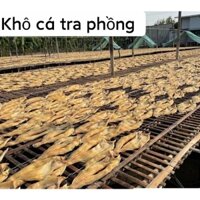 KHÔ CÁ TRA PHỒNG 1 KÝ