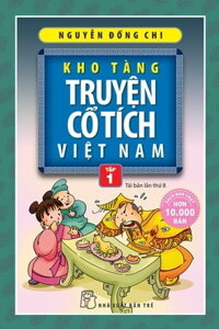 Kho Tàng Truyện Cổ Tích Việt Nam - Tập 1 (Tái Bản 2018)