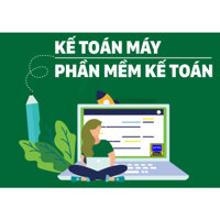 Khóa học Kế toán máy - Phần mềm Kế toán Việt Nam
