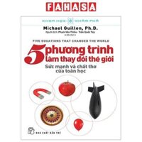 Khoa Học Khám Phá - 5 Phương Trình Làm Thay Đổi Thế Giới Tái Bản 2023
