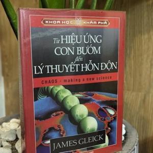 Khoa học khám phá - Từ hiệu ứng con bướm đến lý thuyết hỗn độn - James Gleick
