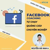 Khóa học MARKETING - Facebook Coaching - Tự học chạy quảng cáo chuyên nghiệp UNICA.VN