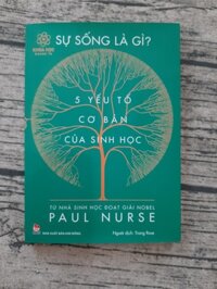 Khoa Học Quanh Ta - Sự Sống Là Gì - 5 Yếu Tố Cơ Bản Của Sinh Học