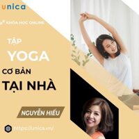Khóa học SỨC KHỎE - Tập Yoga cơ bản ngay tại nhà với Nguyễn Hiếu UNICA.VN TRÙNG
