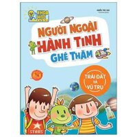 Khoa Học Thú Vị - Người Ngoài Hành Tinh Ghé Thăm Trái Đất Và Vũ Trụ Tái Bản