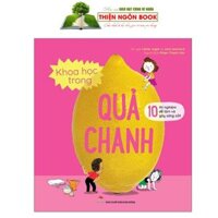 Khoa Học Trong Quả Chanh - 10 Thí Nghiệm Dễ Làm Và Gây Sửng Sốt