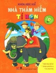 Khoa Học Vui - Nhà Thám Hiểm Tí Hon