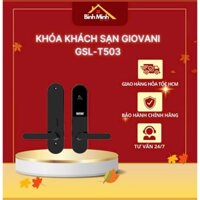 KHÓA KHÁCH SẠN GIOVANI GSL-T503 Nhập Khẩu Sử dụng tích hợp với phần mềm quản lý khóa và đầu đọc thẻ