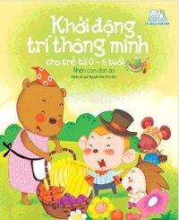 Khởi Động Trí Thông Minh Cho Trẻ Từ 0-6 Tuổi - Nhện Con Đan Áo