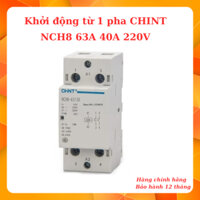 Khởi động từ 1 pha CHINT NCH8 63A 40A 220V