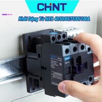 Khởi Động Từ NXC 40/50/65/75/85/100A Contactor Chint 220V,380V (Hàng chính hãng xuất khẩu) giá có VAT
