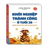 Khởi nghiệp thành công ở tuổi 20