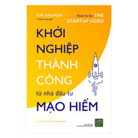 Khởi Nghiệp Thành Công Từ Nhà Đầu Tư Mạo Hiểm