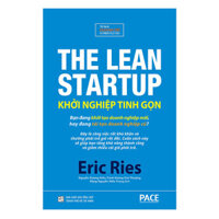 Khởi Nghiệp Tinh Gọn The Lean Startup - Eric Ries - PACE Books