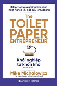 Khởi Nghiệp Từ Khốn Khó - The Toilet Paper Entrepreneur