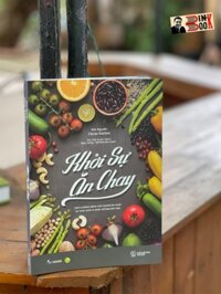 KHỞI SỰ ĂN CHAY TÁI BẢN 2023  Đức Nguyễn Ducan Kitchen Rái cá dịch - AZ Việt Nam - NXB Thế Giới