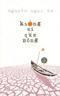 Không Ai Qua Sông Tập Truyện Ngắn Nguyễn Ngọc TưTái Bản