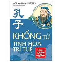 Khổng Tử Tinh Hoa Trí Tuệ Qua Danh Ngôn